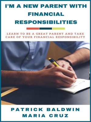 cover image of I'm a New Parent with Financial Responsibilities